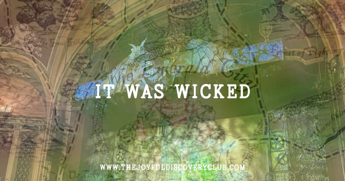 it was wicked